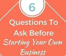 Questions to Ask Yourself Before Starting a Business