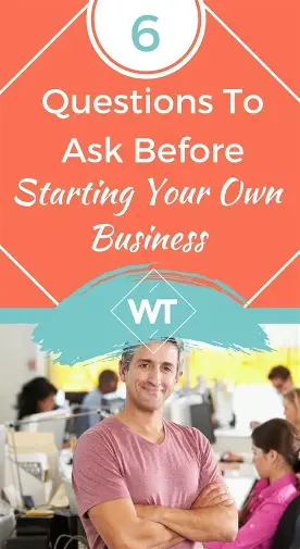 Questions to Ask Yourself Before Starting a Business Questions to Ask Yourself Before Starting a Business