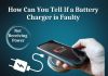 how-can-you-tell-if-a-battery-charger-is-faulty