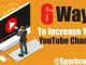 How to Succeed with Your YouTube Channel Improve Your YouTube Channel
