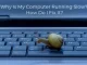 Why My Computer Is Running Slowly?