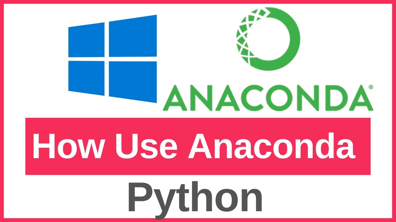 How to Use Anaconda in ICT