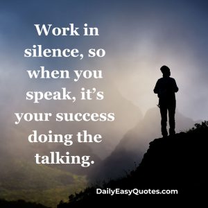 Stay Silent and Let Results Speak – Quiet Confidence Wins