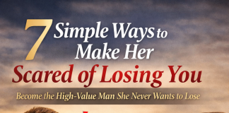 7 honest ways to make her scared of losing you